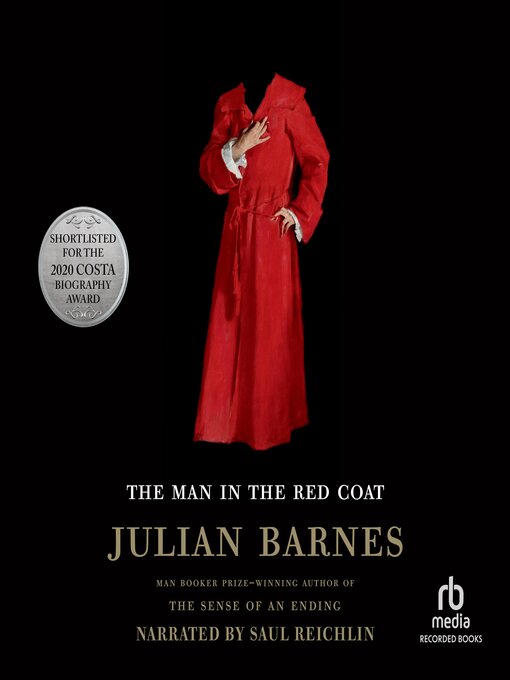 Title details for The Man in the Red Coat by Julian Barnes - Available